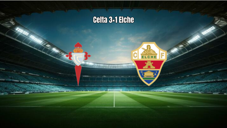 Celta Vigo 3×1 Elche: Destaques da Partida pela La Liga