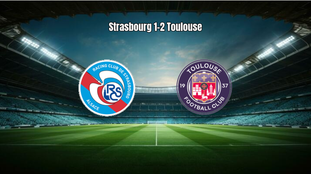 Strasbourg 1×2 Toulouse: Destaques da Partida na Ligue 1