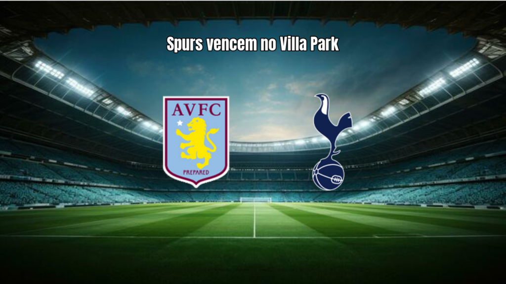 Aston Villa 1x2 Tottenham: Spurs vencem e se mantêm no G4