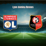 Lyon 4x2 Rennes: Destaques da Partida na Ligue 1