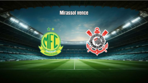 Mirassol 2x1 Corinthians: Destaques da Partida pelo Brasileirão