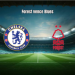 Chelsea 1x3 Nottingham Forest: Derrota em Casa na Premier League