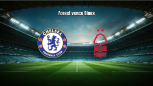 Chelsea 1x3 Nottingham Forest: Derrota em Casa na Premier League