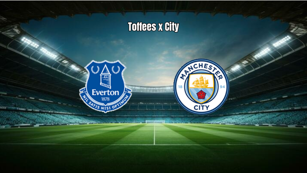 Everton 3×3 Manchester City: Destaques e Análise da Partida