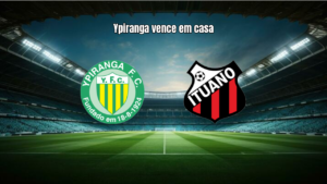 Ypiranga-RS 2×0 Ituano: Destaques da Partida pela Série C