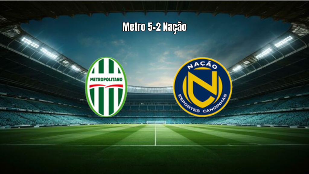 Metropolitano 5×2 Nação: Goleada e Destaques no Catarinense