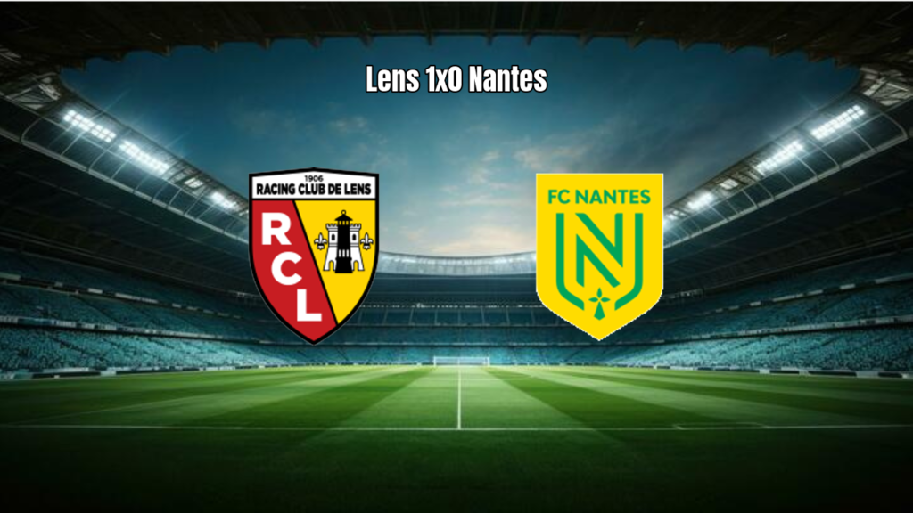 Lens vence Nantes por 1 a 0 em partida equilibrada