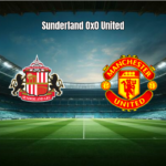 Sunderland 0x0 Manchester United: Análise do Jogo