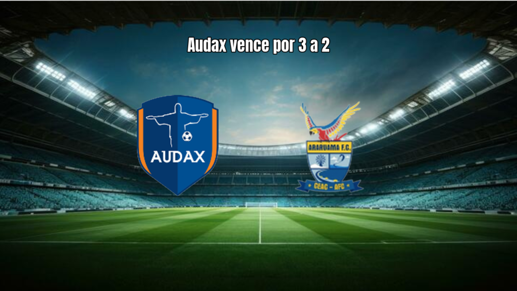Audax Rio 3×2 CEAC / Araruama: Destaques da Partida