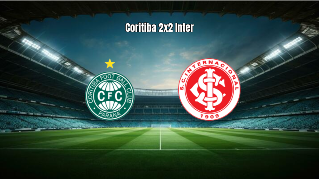 Coritiba 2x2 Internacional: Destaques da Partida na Série A