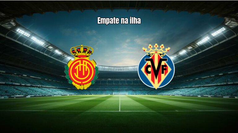 Mallorca e Villarreal empatam em 1 a 1 na La Liga 2026