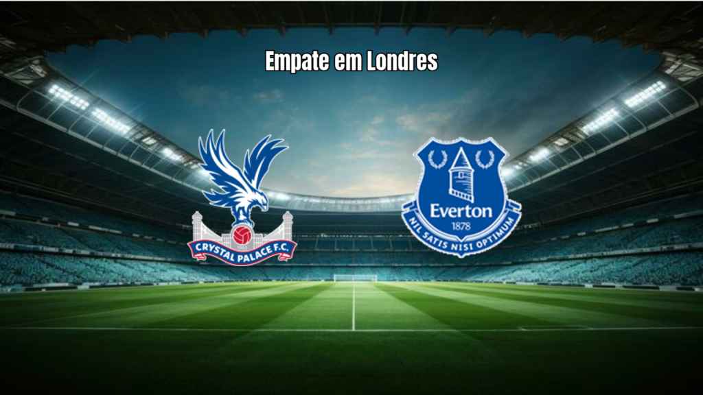 Crystal Palace 2x2 Everton: Destaques da Partida na Premier League