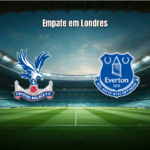 Crystal Palace 2x2 Everton: Destaques da Partida na Premier League