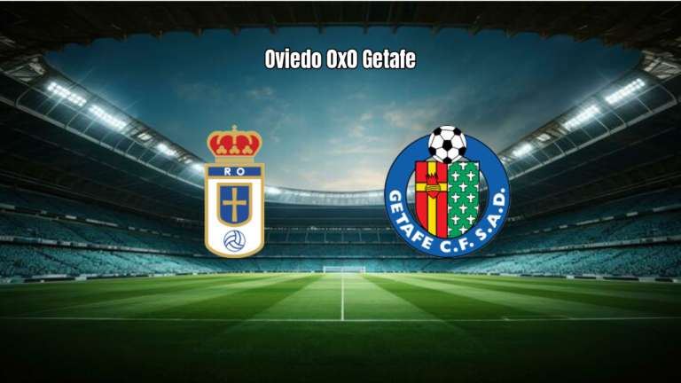 Oviedo 0x0 Getafe: Destaques e Análise da Partida