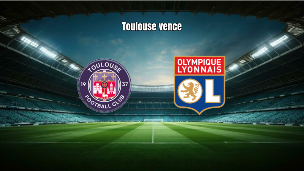 Toulouse 2x1 Lyon: Destaques e Análise da Partida