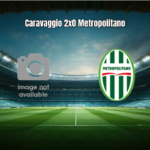 Caravaggio 2x0 Metropolitano: Destaques da Partida