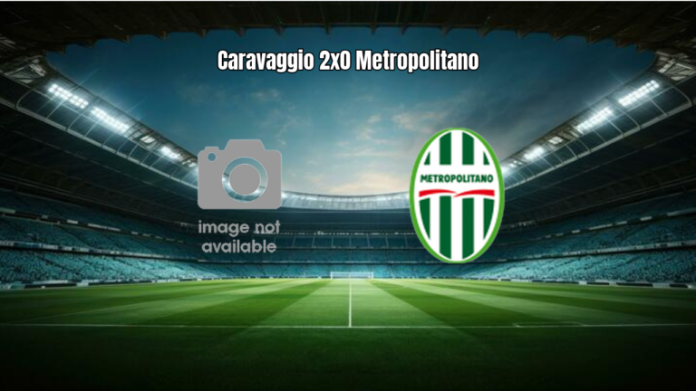 Caravaggio 2x0 Metropolitano: Destaques da Partida
