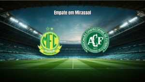 Mirassol 1x1 Chapecoense: Destaques da Partida pela Série A