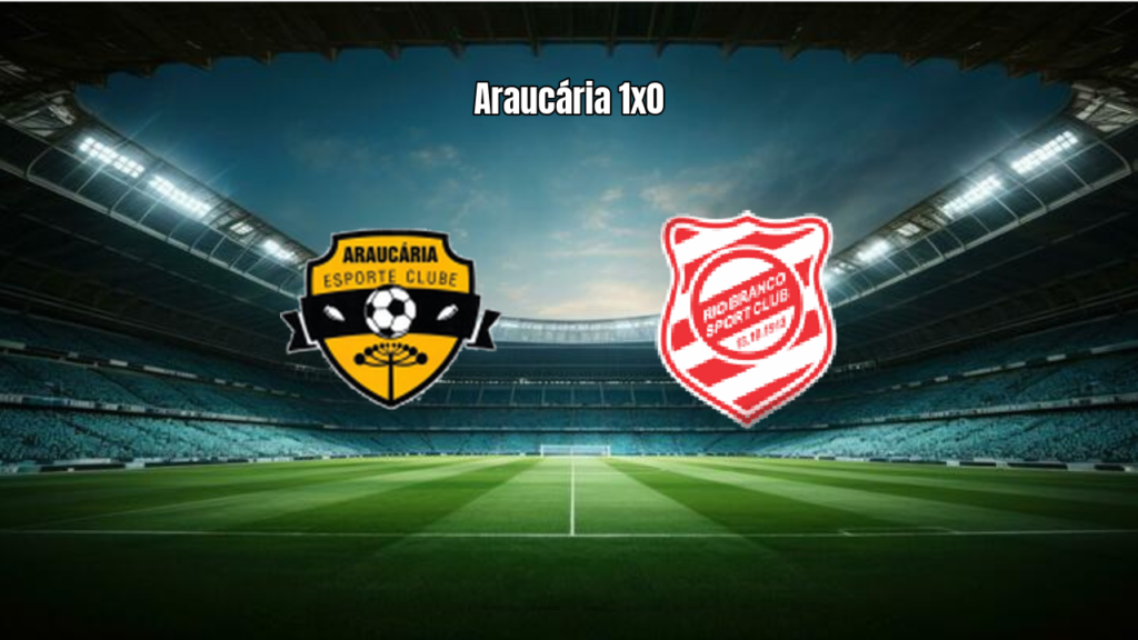 Araucária vence Rio Branco PR por 1 a 0 na fase quartas