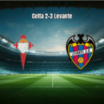 Celta Vigo 2×3 Levante: Virada e Gols em Balaídos