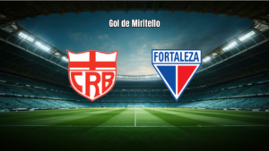 CRB 0-1 Fortaleza EC: Vitória Suada no Rei Pelé