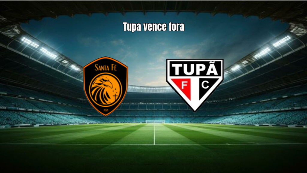 Santa Fé FC 1x3 Tupa: Vitória Convincente na Paulista Série B