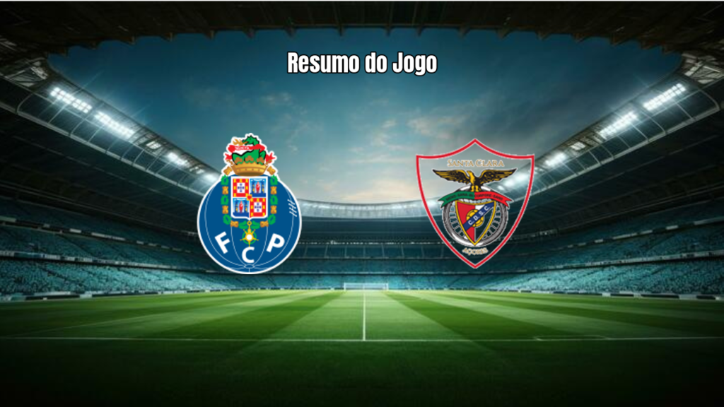 FC Porto bate Santa Clara por 1 a 0 no Estádio do Dragão