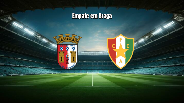 SC Braga 2×2 Estrela: Análise do Empate na Primeira Liga