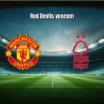 Manchester United 3x2 Nottingham Forest: Destaques da Partida