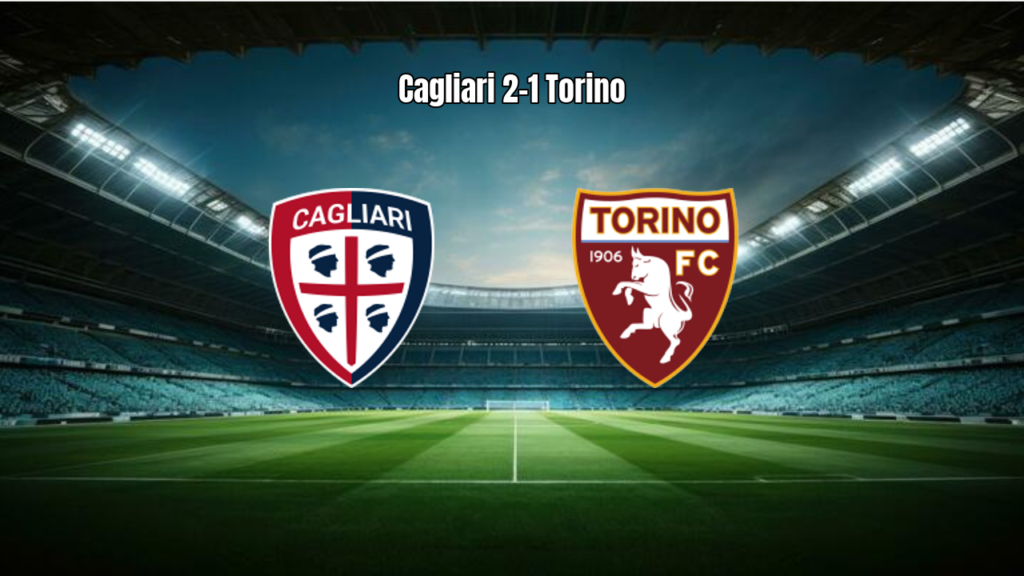Cagliari 2x1 Torino: Virada na Rodada 37 da Serie A