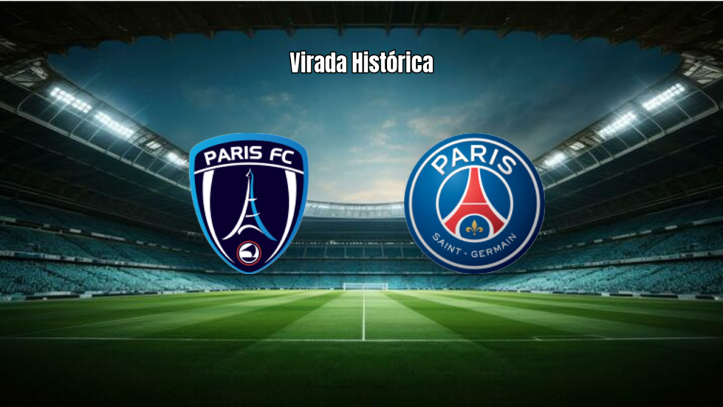Paris FC 2-1 PSG: Virada Épica no Clássico Parisiense