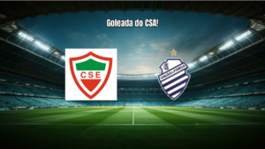 CSE 1 x 5 CSA: Goleada Marca a 7ª Rodada da Série D