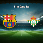 Barcelona 3-1 Real Betis: Destaques e Análise do Jogo