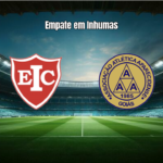Inhumas 1-1 Aparecidense: Análise do Jogo da Série D