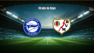 Alaves 1x2 Rayo Vallecano: Virada emocionante no Estadio Mendizorrotza