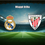 Real Madrid 4x2 Athletic Club: Goleada e Show de Mbappé