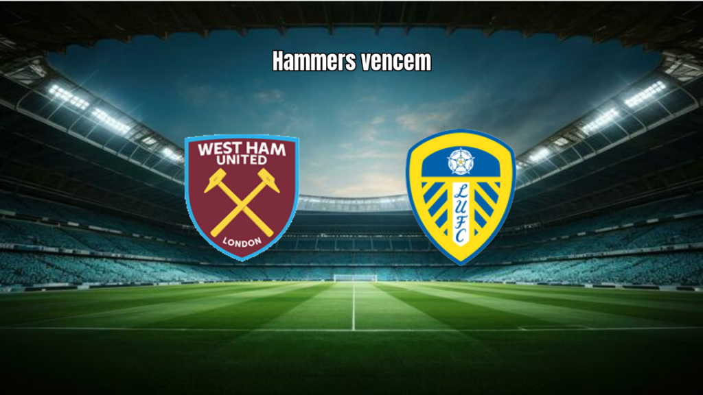 West Ham 3-0 Leeds: Eficiência Ofensiva Garante os 3 Pontos