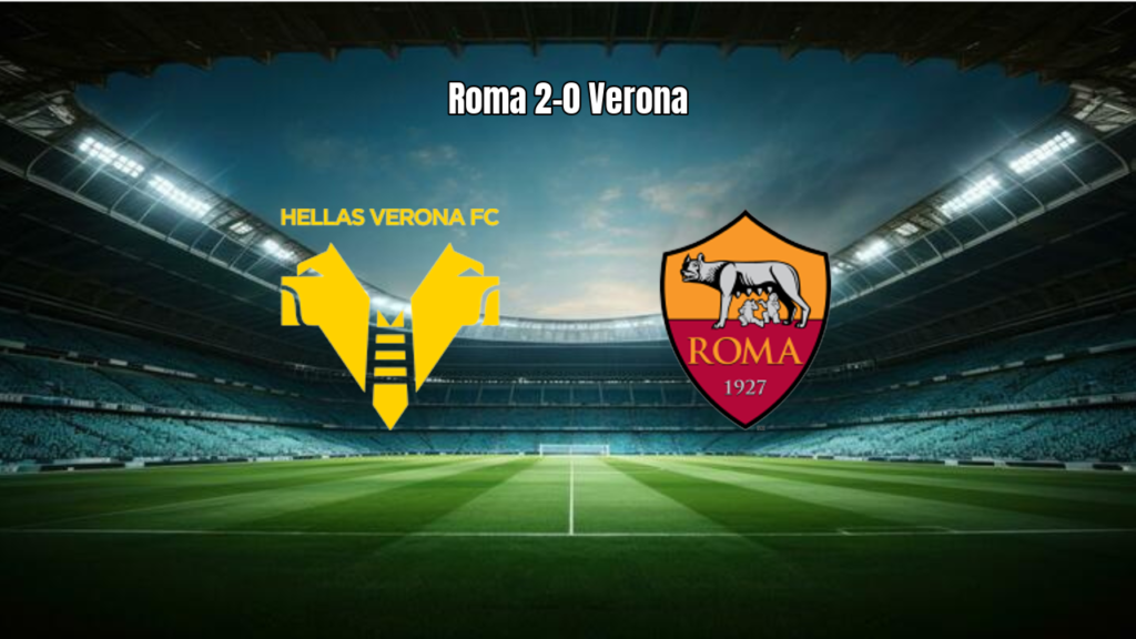 AS Roma vence Hellas Verona por 2 a 0 na Serie A
