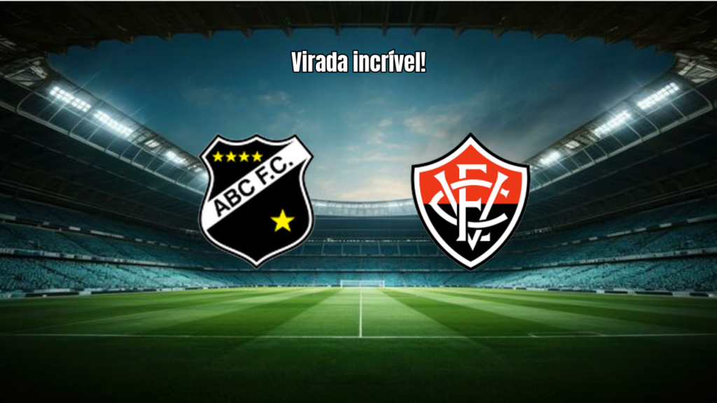 ABC 3x4 Vitória: Virada Histórica na Semifinal da Copa do Nordeste
