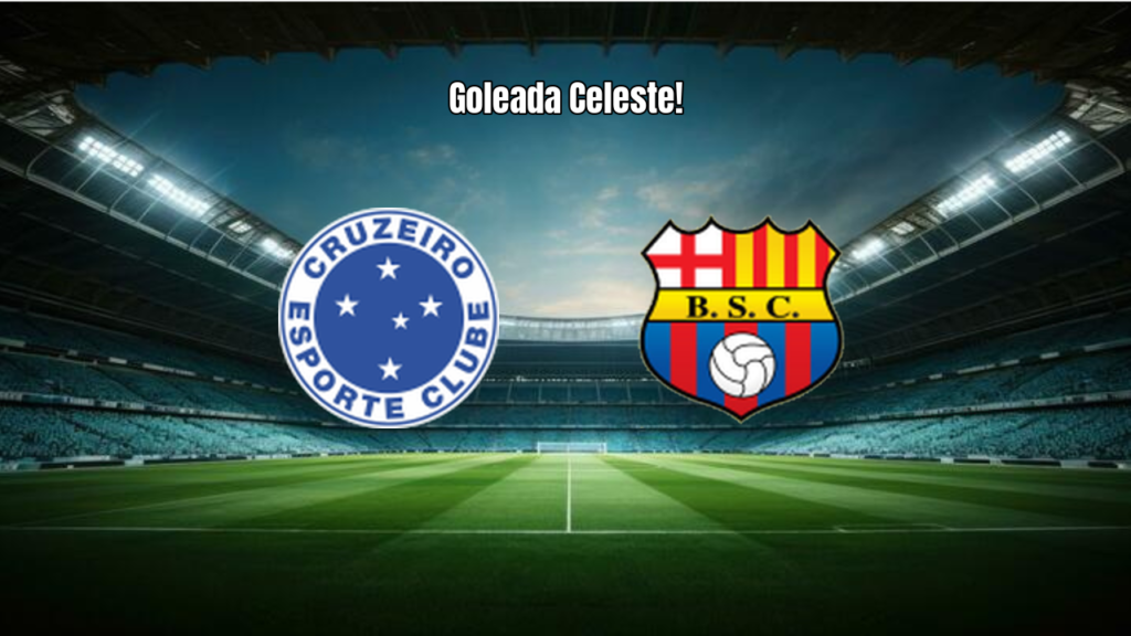 Cruzeiro 4-0 Barcelona SC: Goleada garante vaga na Libertadores