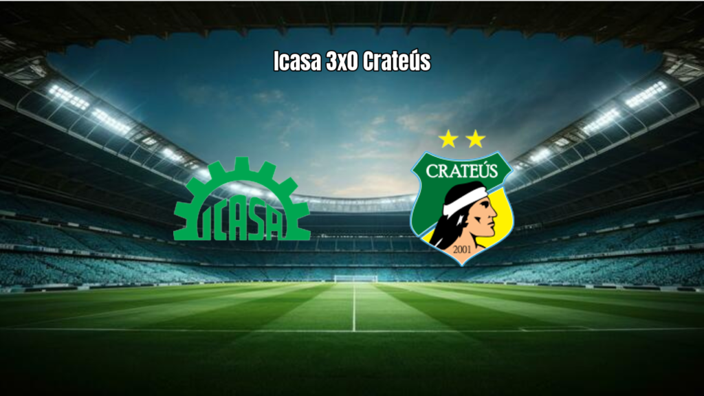 Icasa 3x0 Crateús: domínio e classificação na semi do Cearense