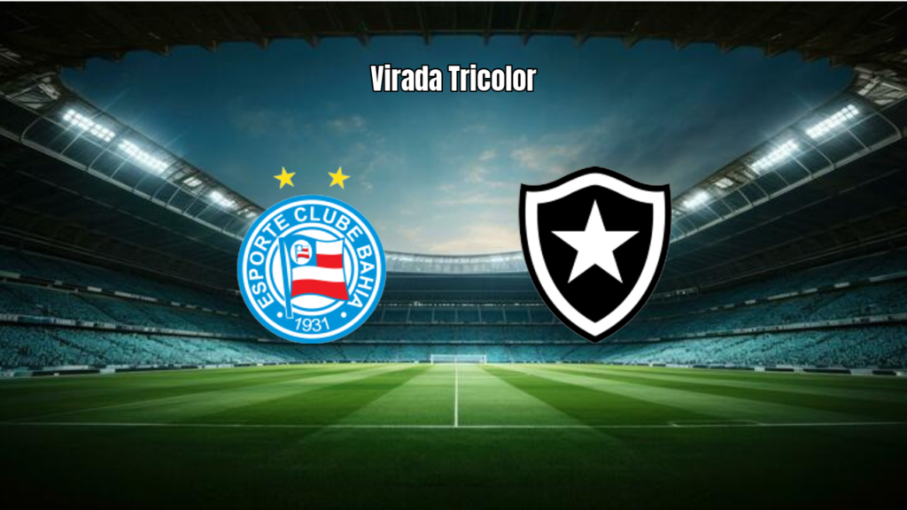 Bahia supera Botafogo por 2 a 1 em partida intensa na Fonte Nova
