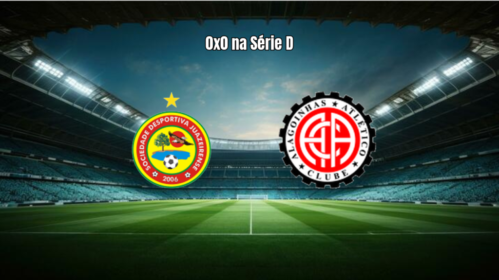 Juazeirense e Atlético Alagoinhas empatam sem gols na Série D