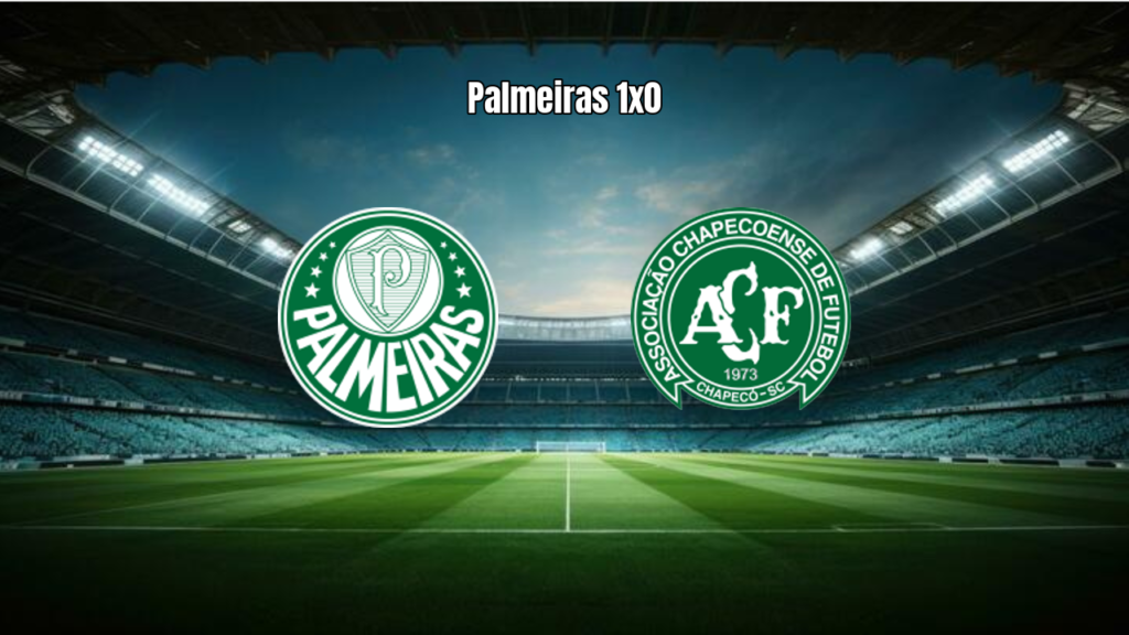 Palmeiras 1x0 Chapecoense: Destaques e Análise da Partida