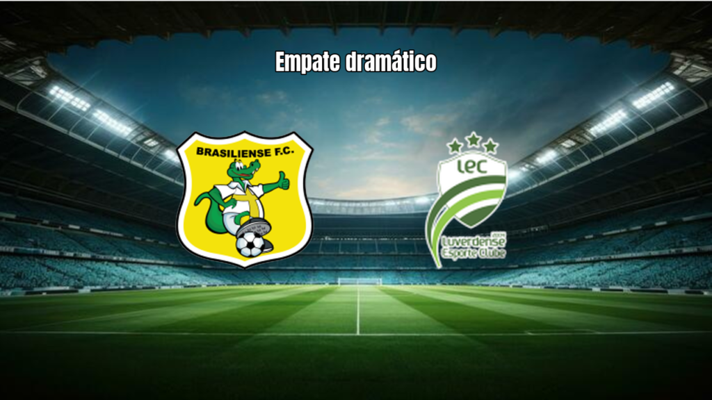 Brasiliense e Luverdense empatam em jogo emocionante pela Série D