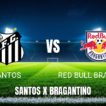 Onde assistir Santos x Red Bull Bragantino: Palpite e escalações 10/05/2026