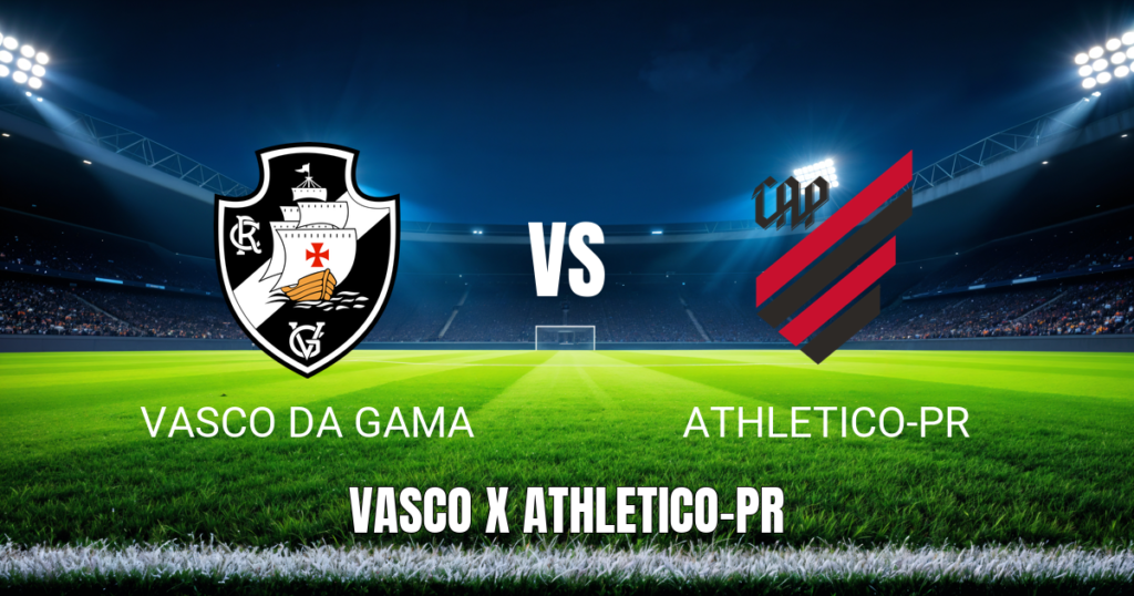 Onde Assistir Vasco x Athletico-PR: Palpite e Transmissão ao Vivo 10/05/2026