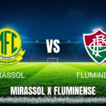 Onde assistir Mirassol x Fluminense ao vivo: Palpite para 23/05/2026