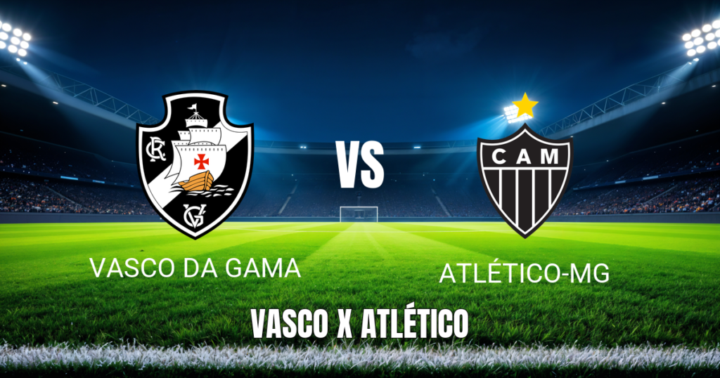Vasco x Atlético-MG: onde assistir, horário e palpite (31/05/2026)