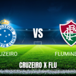 Onde assistir Cruzeiro x Fluminense ao vivo: Palpite 31/05/2026